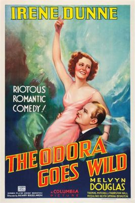 Theodora Goes Wild: Eine Ode an die wilde Seite des Lebens im Jahr 1936!